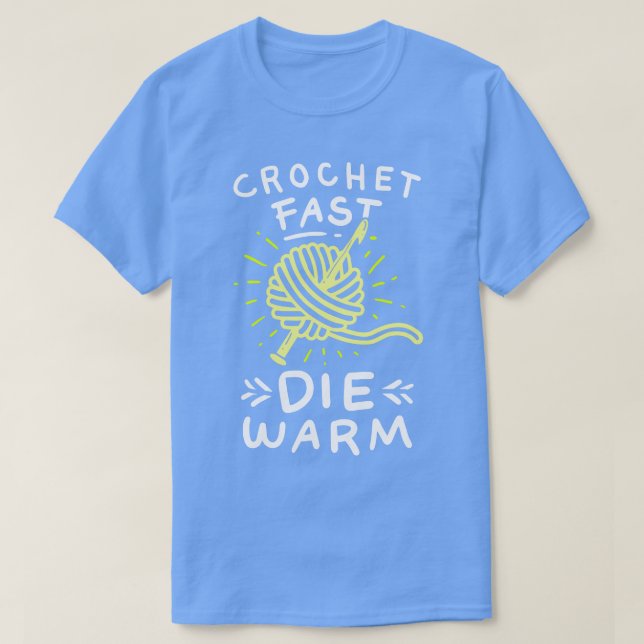 Varm för snabb avkänning av Crochet Crochet Fast D T Shirt (Design framsida)
