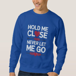 Varm håll mig nära Hoodie Lång Ärmad Tröja