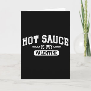 Varm sås är min valentin kort