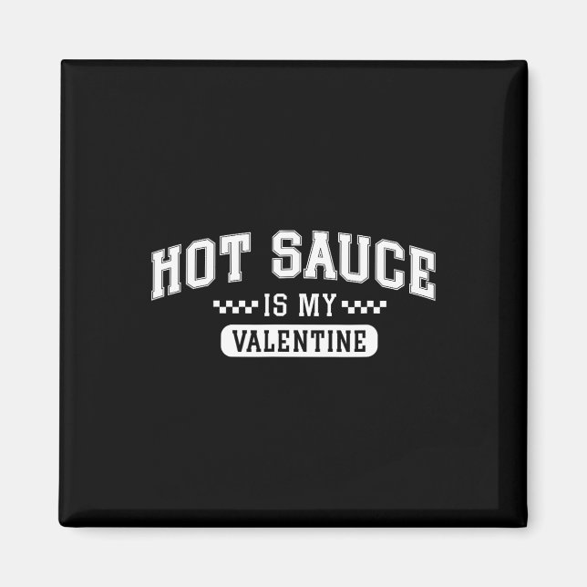 Varm sås är min valentin  magnet (Framsidan)