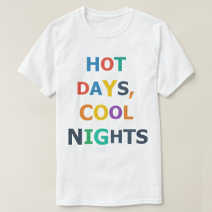 Varma dagar, svala nätter t shirt