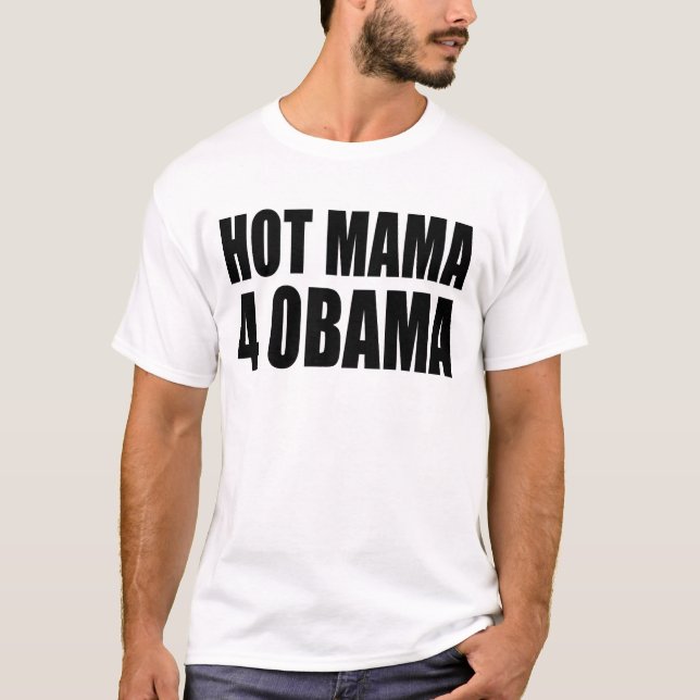 Varma mammor för Obama, varma mammor 4 Obama T Shirt (Framsida)