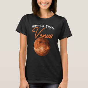 Varmare än Venus Astronomi Teleskop Astronom P T Shirt