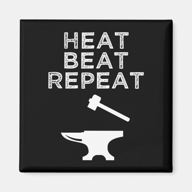 Värme Beat Repeat Funny Blacksmithing Magnet (Framsidan)