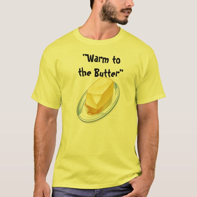 Värme till smöret tee shirt (Framsida)