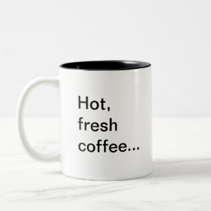 Varmt nytt kaffe…,… another resonerar för att Två-Tonad mugg
