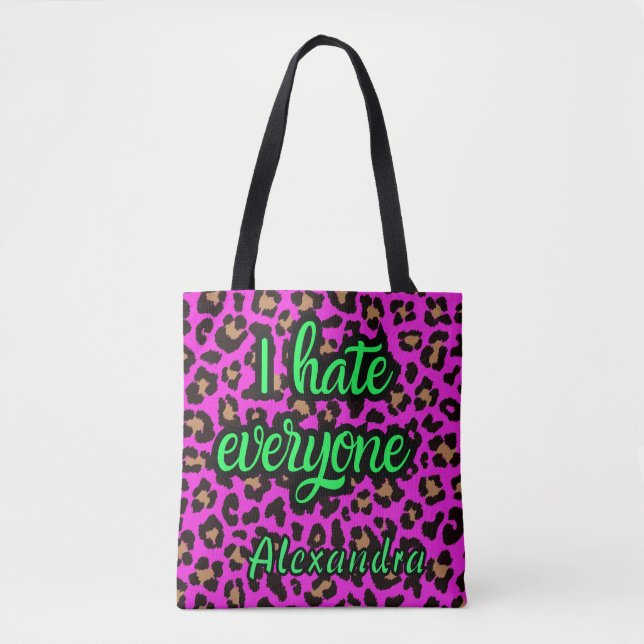 Varmt Rosa Leopard Sarcastic "Jag Hatar Alla" Cust Tygkasse (Framsida)