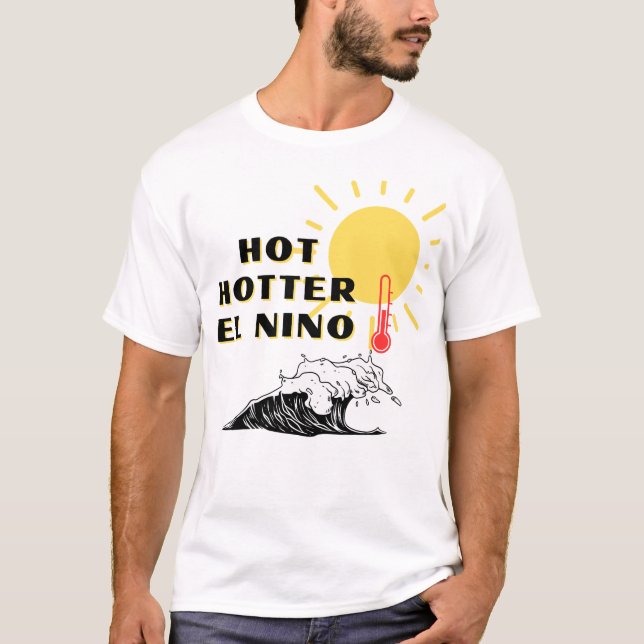 Varmt varmare El Nino T Shirt (Framsida)