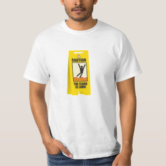 VARNA. Golv är lava undertecknar. skjorta T Shirt