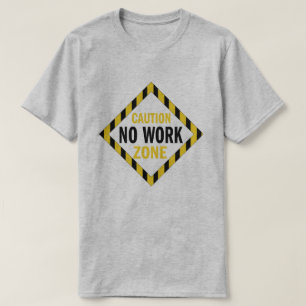 Varna ingen rolig pension för arbetszon tee shirt