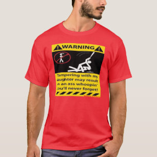 Varna som Tampering med min dotter -- T-tröja T-shirt