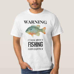 Varna talar jag om att fiska Constantly roligt T Shirt