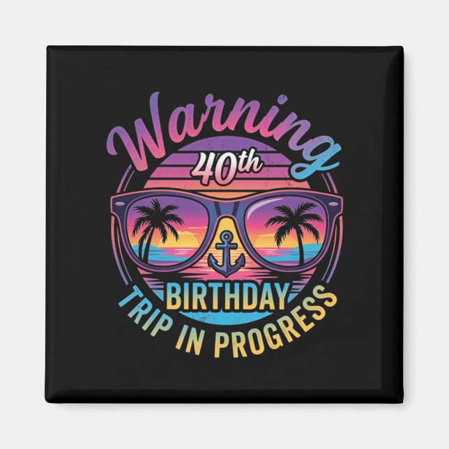 Varning 40-årsdag resa pågår rolig 40 magnet (Framsidan)