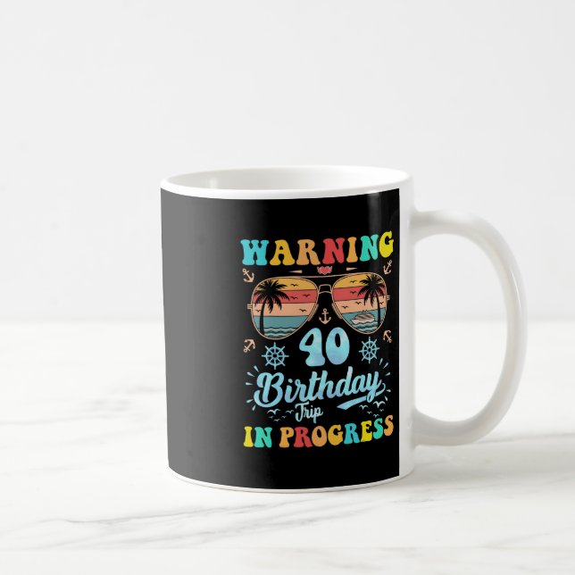 Varning 40-årsdagstripp Pågår Rolig Kryssning Kaffemugg (Höger)