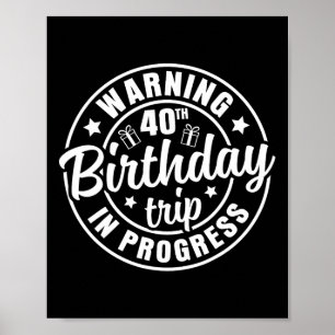 Varning 40:e födelsedagen Resa Pågår, 40 år Poster