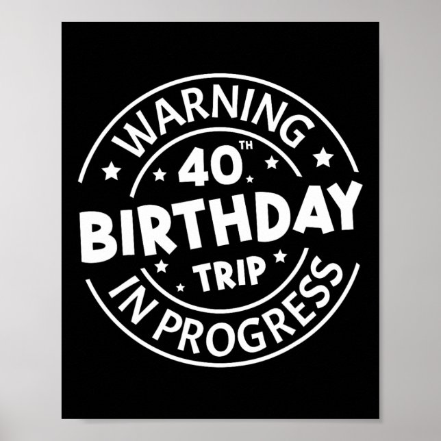Varning 40:e födelsedagen Resa Pågår, 40 år Poster (Framsidan)