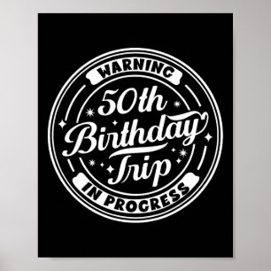 Varning 50-års födelsedagsresa pågår Rolig 50 år g Poster