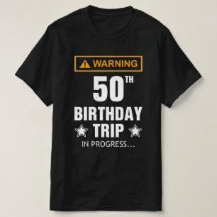 Varning 50:e födelsedagen Resa Pågår roligt T Shirt