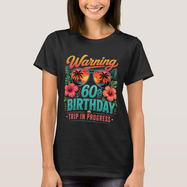 Varning 60-årsdagstripp pågår Rolig 60 T Shirt (Framsida)