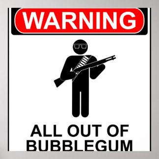 Varning: allt utom bubbelgum poster