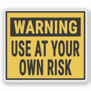 Varning Använd på egen risk Klistermärken
