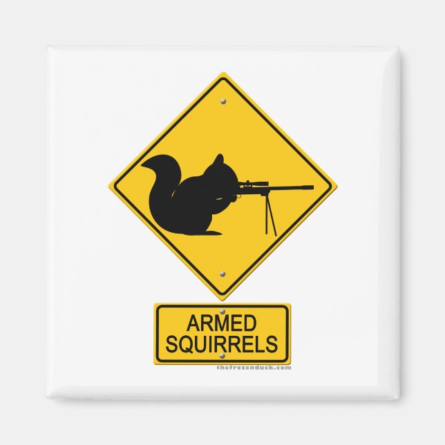 Varning Armed Squirrels Magnet (Framsidan)