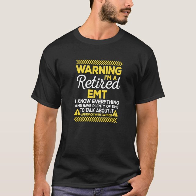 Varning Återpensionerad EMT Sjukvårdspersonal Sjuk T Shirt (Framsida)