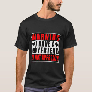 Varning att jag har en vän närmar sig inte t shirt
