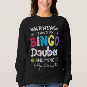 Varning att jag har min Bingo Dauber och jag är in T Shirt