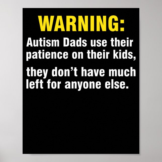 Varning Autism Pappor Använda sitt tålamod sina ba Poster (Framsidan)
