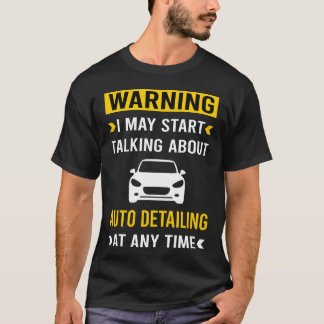 Varning Auto Detailing Bil Detilj Detiljerare vint T Shirt