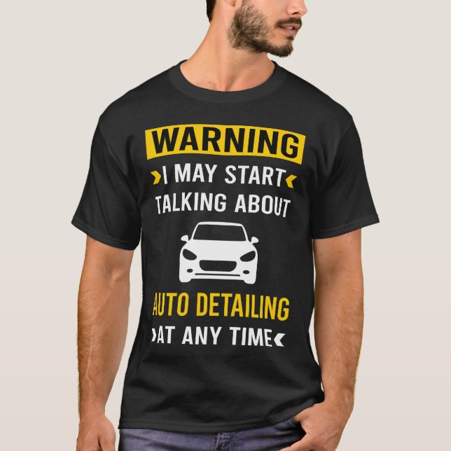 Varning Auto Detailing Bil Detilj Detiljerare vint T Shirt (Framsida)