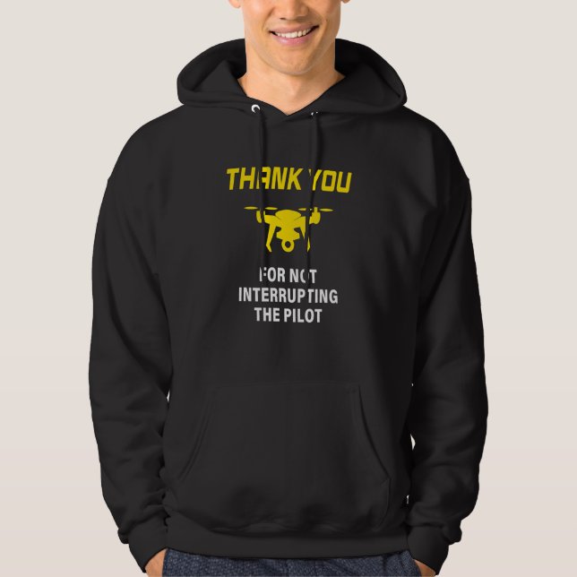 Varning Avbryt inte drönarpilot Fram och bak Hoodie (Framsida)