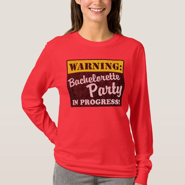 Varning: Bachelorette-partiet pågår Tee Shirt (Framsida)