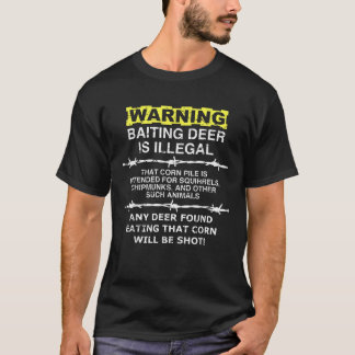 VARNING Baiting Hjort är en olaglig, bekväm jakt T Shirt