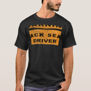 VARNING BAKSIDFÖRARENS VÄGSIGNALSÄTE SÄGER T SHIRT