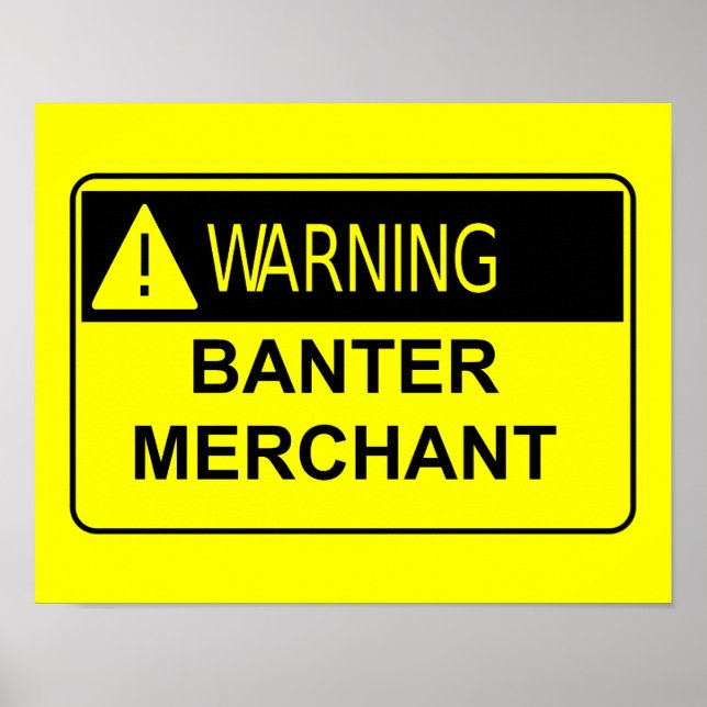 Varning Banter Merchant Funny Gift Poster (Framsidan)
