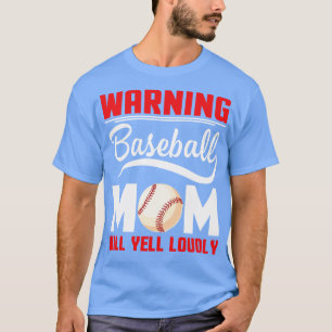 Varning Baseball Mamma kommer att gula Louly Mamma T Shirt