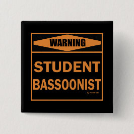 Varning! Bassoonist i student! Knapp