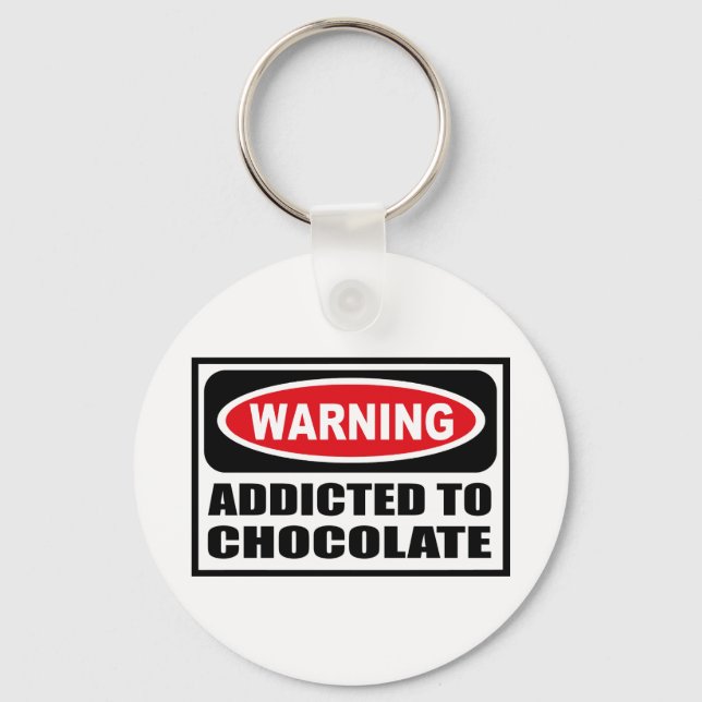 Varning BEROENDE FÖR CHOCOLATE-Nyckelring Nyckelring (Framsida)