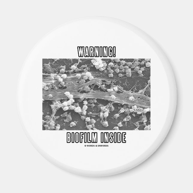 Varning! Biofilm Inside (mikroorganismer) Magnet (Framsidan)