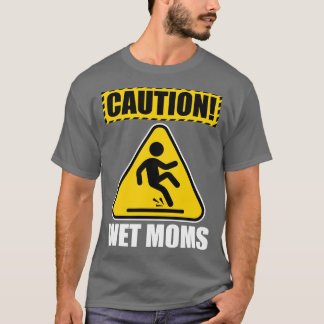 Varning Blöt Mammor T Shirt