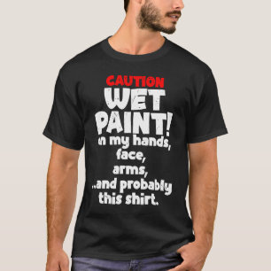 Varning Blöt Painter Painting Painter Paint Manar T Shirt