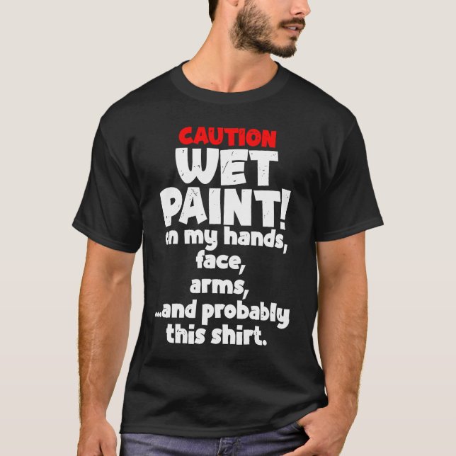 Varning Blöt Painter Painting Painter Paint Manar T Shirt (Framsida)