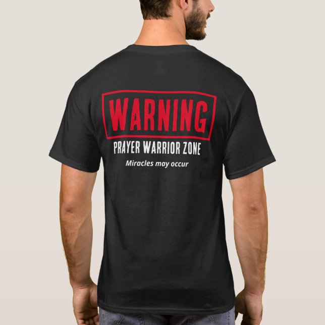 Varning Bönskrigare Zon Mirakel Kristendom T Shirt (Baksida)