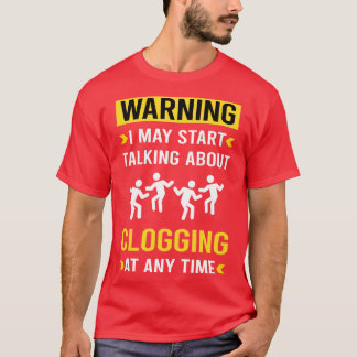 Varning Clogg Dance Clogger T Shirt