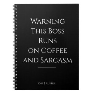 Varning Den här chefen kör på kaffe och sarkasm Anteckningsbok