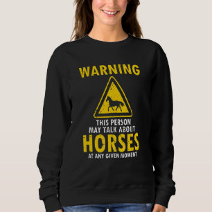 Varning Den här personen kan prata om hästar när s T Shirt