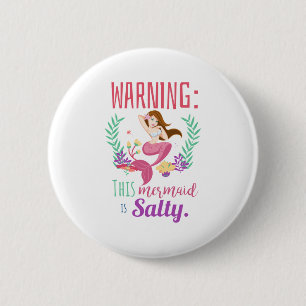 Varning Den här Sjöjungfrun är Salty Knapp
