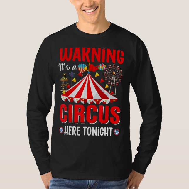 Varning det är en cirkus här i kväll Circus C T Shirt (Framsida)